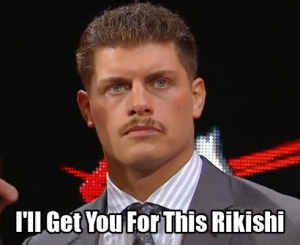 Cody Rhodes Mustache - I'll Get You For This Rikishi
